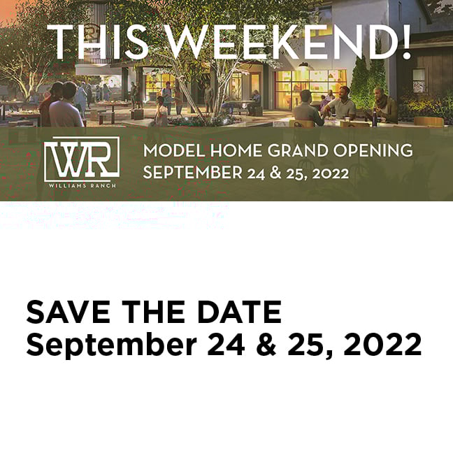 This Weekend! Model Home Grand Opening. Save the Date: September 24-25, 2022
